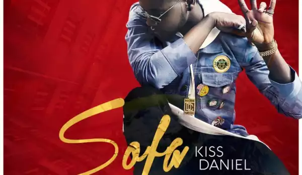 Kiss Daniel - Sofa | Official Version